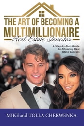 The Art of Becoming a Multimillionaire Real Estate Investor