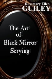 The Art of Black Mirror Scrying