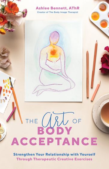 The Art of Body Acceptance - Ashlee Bennett