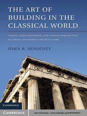 The Art of Building in the Classical World