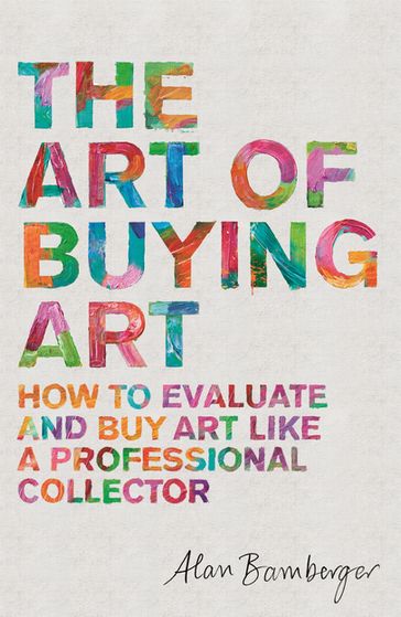 The Art of Buying Art - Alan Bamberger