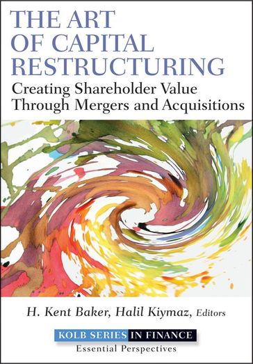 The Art of Capital Restructuring - H. Kent Baker - Halil Kiymaz
