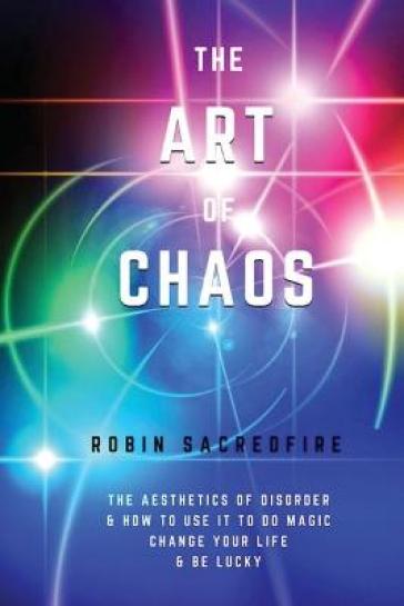 The Art of Chaos - Robin Sacredfire