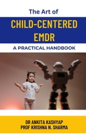 The Art of Child-Centered EMDR: A Practical Handbook