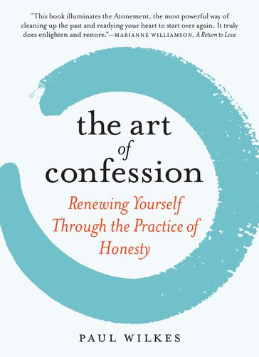 The Art of Confession - Paul Wilkes