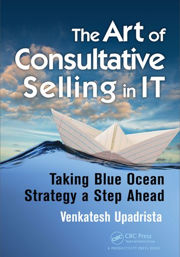 The Art of Consultative Selling in IT - Venkatesh Upadrista