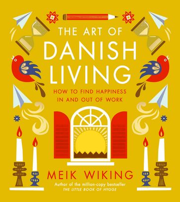 The Art of Danish Living - Meik Wiking