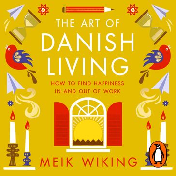 The Art of Danish Living - Meik Wiking