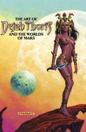 The Art of Dejah Thoris and the Worlds of Mars