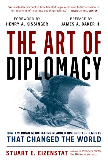 The Art of Diplomacy - III James A. Baker - White House Domestic Poli Stuart E. Eizenstat
