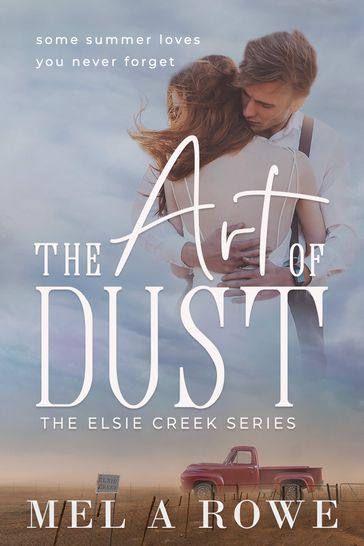 The Art of Dust - Mel A Rowe