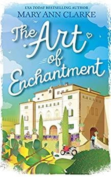 The Art of Enchantment - MaryAnn Clarke