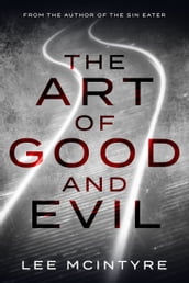 The Art of Good and Evil