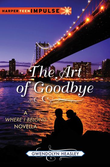 The Art of Goodbye - Gwendolyn Heasley