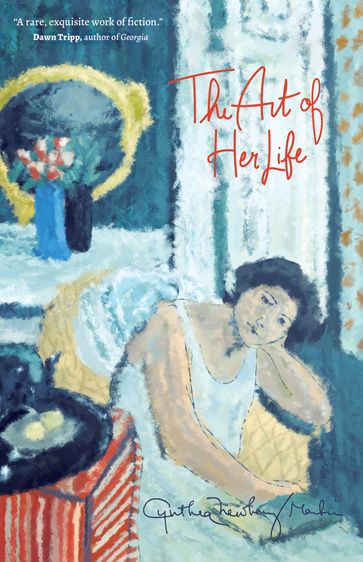 The Art of Her Life - Cynthia Newberry Martin