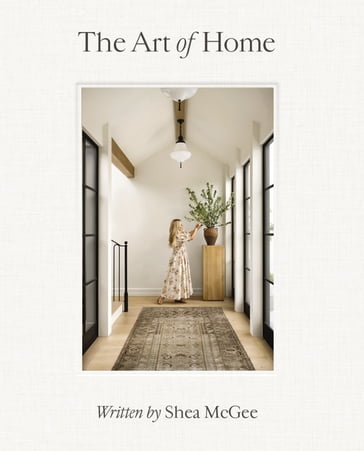 The Art of Home - Shea McGee