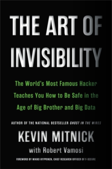 The Art of Invisibility - Kevin D. Mitnick - Robert Vamosi