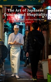 The Art of Japanese Cuisine and Hospitality
