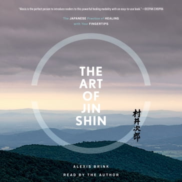 The Art of Jin Shin - Alexis Brink