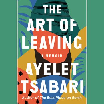 The Art of Leaving - Ayelet Tsabari