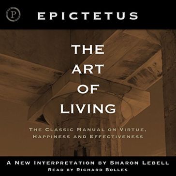 The Art of Living - Epictetus - Sharon Lebell