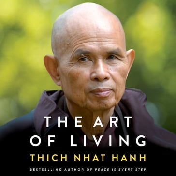 The Art of Living - Thich Nhat Hanh