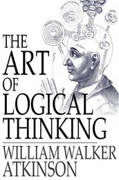 The Art of Logical Thinking