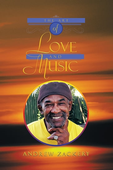 The Art of Love and Music - Andrew Zackery