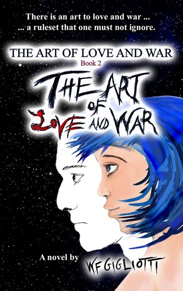 The Art of Love and War - W.F. Gigliotti