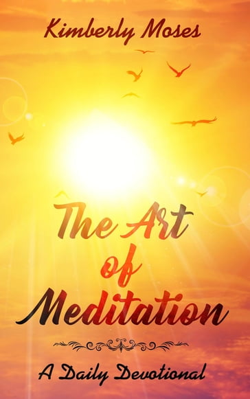 The Art of Meditation - Kimberly Hargraves - Kimberly Moses