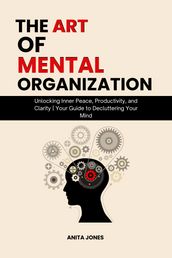 The Art of Mental Organization