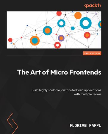 The Art of Micro Frontends - Florian Rappl