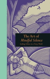 The Art of Mindful Silence