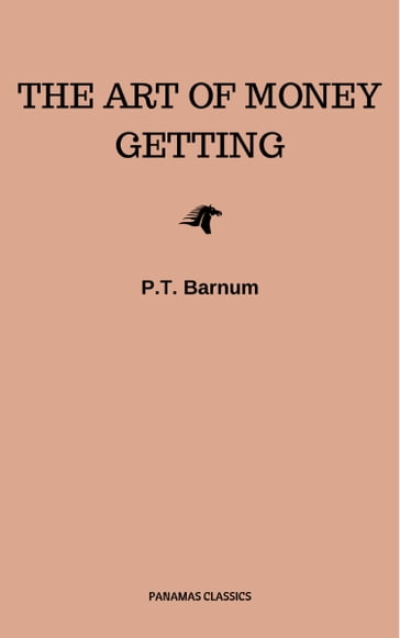 The Art of Money Getting - P.T. Barnum