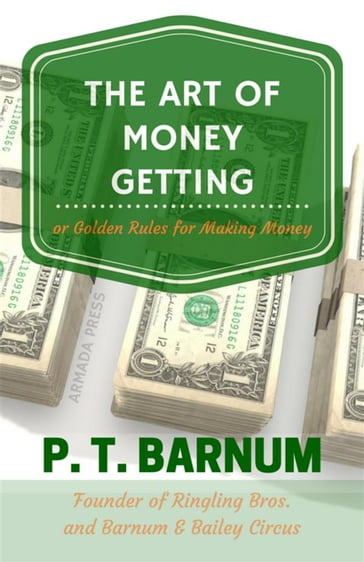 The Art of Money Getting - P.T. Barnum