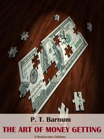 The Art of Money Getting - P.T. Barnum