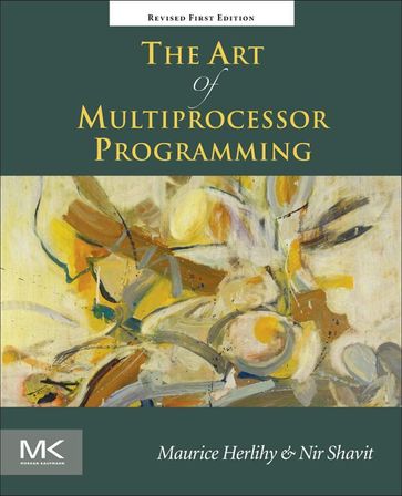 The Art of Multiprocessor Programming, Revised Reprint - Maurice Herlihy - Nir Shavit
