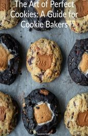 The Art of Perfect Cookies