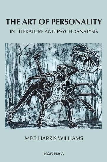 The Art of Personality in Literature and Psychoanalysis - Meg Harris Williams