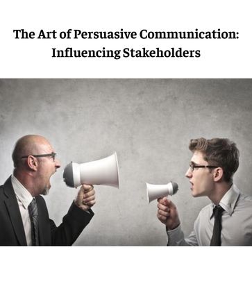 The Art of Persuasive Communication - Tracy Gregory