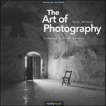 The Art of Photography - Bruce Barnbaum