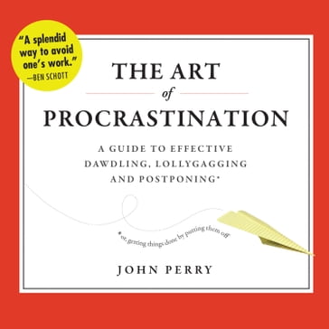 The Art of Procrastination - John Perry