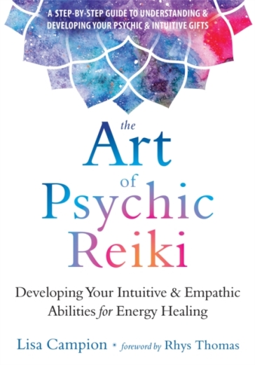 The Art of Psychic Reiki - Lisa Campion - Rhys Thomas