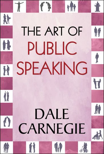 The Art of Public Speaking - Dale Carnegie