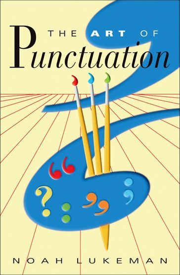 The Art of Punctuation - Noah Lukeman