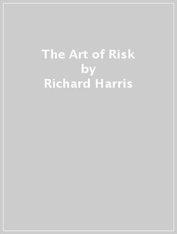 The Art of Risk - Richard Harris