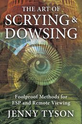 The Art of Scrying & Dowsing