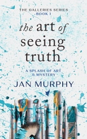 The Art of Seeing Truth