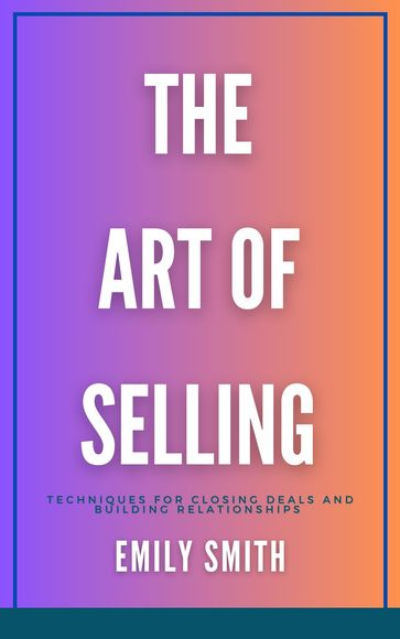 The Art of Selling - Emily Smith