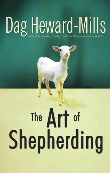 The Art of Shepherding - Dag Heward-Mills